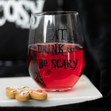 Lade das Bild in den Galerie-Viewer, Eat, Drink &amp; Be Scary Stemless Glass
