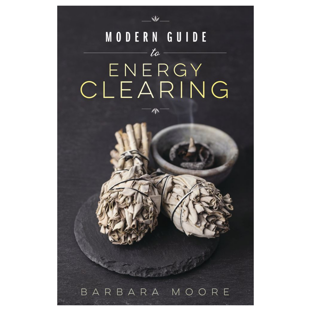Modern Guide to Energy Clearing
