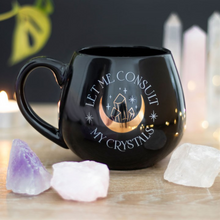 Load image into Gallery viewer, Crystal-Infused Wisdom: Consult My Crystals Mug
